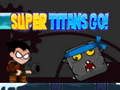 Spēle Super titāni iet! online