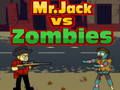 Spēle Mr. Džeks pret zombijiem online Spēle Mr. Džeks pret zombijiem online