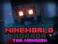 Spēle MineWorld šausmu savrupmāja  online