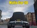 Spēle Mafijas auto 3D laika rekorda izaicinājums  online