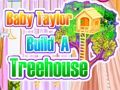 Spēle Baby Taylor būvē koku māju online Spēle Baby Taylor būvē koku māju online