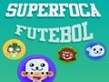 Spēle Superfoca futeball online