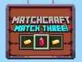 Spēle Matchcraft Match Three online