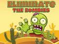 Spēle Likvidējiet zombijus online Spēle Likvidējiet zombijus online