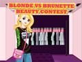 Spēle Skaistumkonkurss Blondīne pret bruneti  online