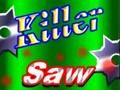 Spēle Slepkavas zāģis  online