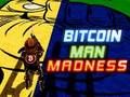 Spēle Bitcoin Man trakums online