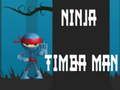 Spēle Ninja Timba cilvēks online