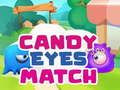 Spēle Candy Eyes sakrīt online