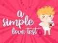 Spēle Vienkāršs mīlestības tests  online