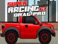 Spēle Super Racing GT: Drag Pro  online