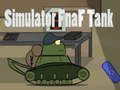 Spēle Simulators Fnaf Tank  online