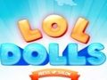 Spēle LOL Dolls Dress Up Salons  online