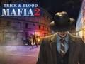 Spēle Mafijas triks un asinis 2  online