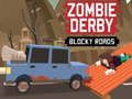 Spēle Zombiju derbija Blocky Roads  online