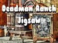 Spēle Deadman Ranch finierzāģis online