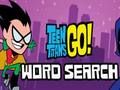 Spēle Teen Titans dodas vārdu meklēšanā  online