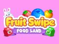 Spēle Fruit Swipe FOOD LAND  online
