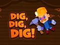 Spēle Dig Dig Dig Dig online