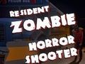 Spēle Rezidentu zombiji: šausmu šāvēja  online