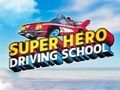 Spēle Autoskola Super Hero  online