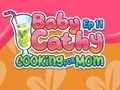 Spēle Baby Cathy Ep11: Ēdienu gatavošana mammai online Spēle Baby Cathy Ep11: Ēdienu gatavošana mammai online
