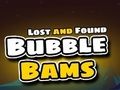 Spēle Pazudušie un atrastie Bubble Bams  online