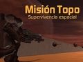 Spēle Misión Topo: Supervivencia Espacial  online