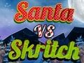 Spēle Santa pret Skritch  online