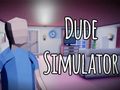 Spēle Dude simulators  online