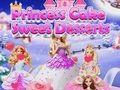 Spēle Princeses kūka Saldie deserti  online