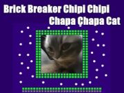Spēle Ķieģeļu lauzējs Chipi Chipi Chapa Chapa Cat  online