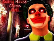 Spēle Scary House Klauns Ļaunums  online