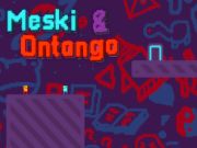 Spēle Meski un Ontango  online