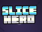 Spēle Slice Hero  online
