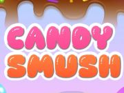 Spēle Candy Smush  online