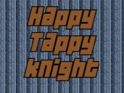 Spēle Laimīgs Tappy Knight  online