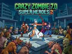 Spēle Crazy Zombie 7.0 Super Heroes 2 online