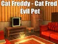 Spēle Cat Freddy - Cat Fred Evil Pet online