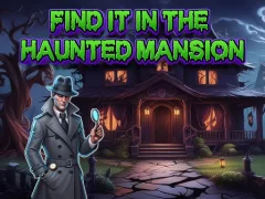 Spēle Find It In The Haunted Mansion online