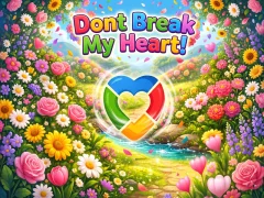 Spēle Dont Break My Heart! online