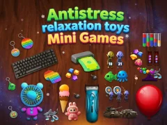 Spēle Antistress relaxation toys Mini Games online