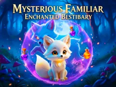 Spēle Mysterious Familiar Enchanted Bestiary online