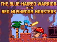 Spēle The Blue-Haired Warrior vs the Red Mushroom Monsters online
