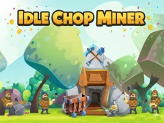 Spēle Idle Chop Miner online