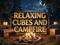 Spēle Relaxing Cubes and Campfire online