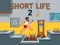 Spēle Short Life 2 online