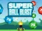 Spēle Super Ball Blast online