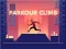 Spēle Parkour Climb online