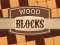 Spēle Wood Blocks online